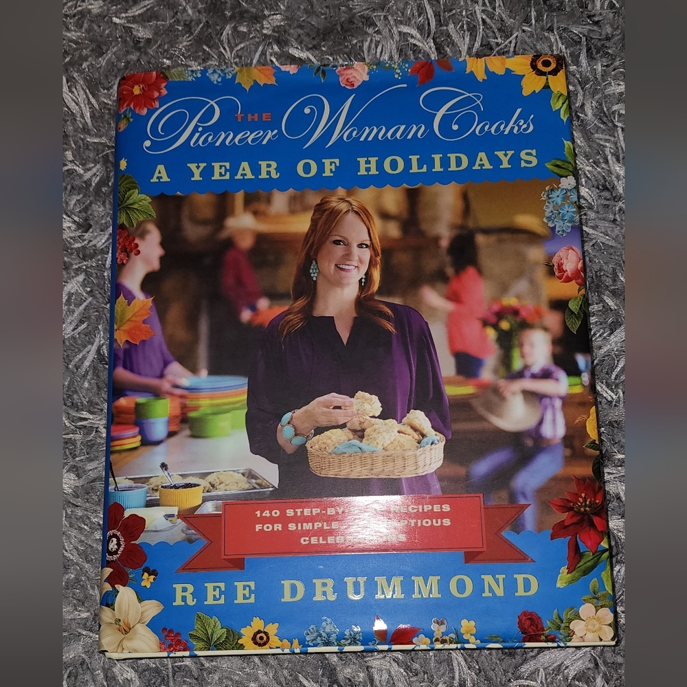 The Pioneer Woman A Year of Holidays Hardcover Cookbook